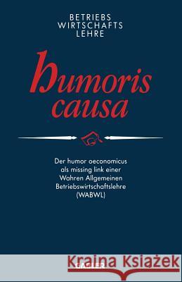 Betriebswirtschaftslehre Humoris Causa Peter E Peter E. Anders 9783322984944 Gabler Verlag - książka