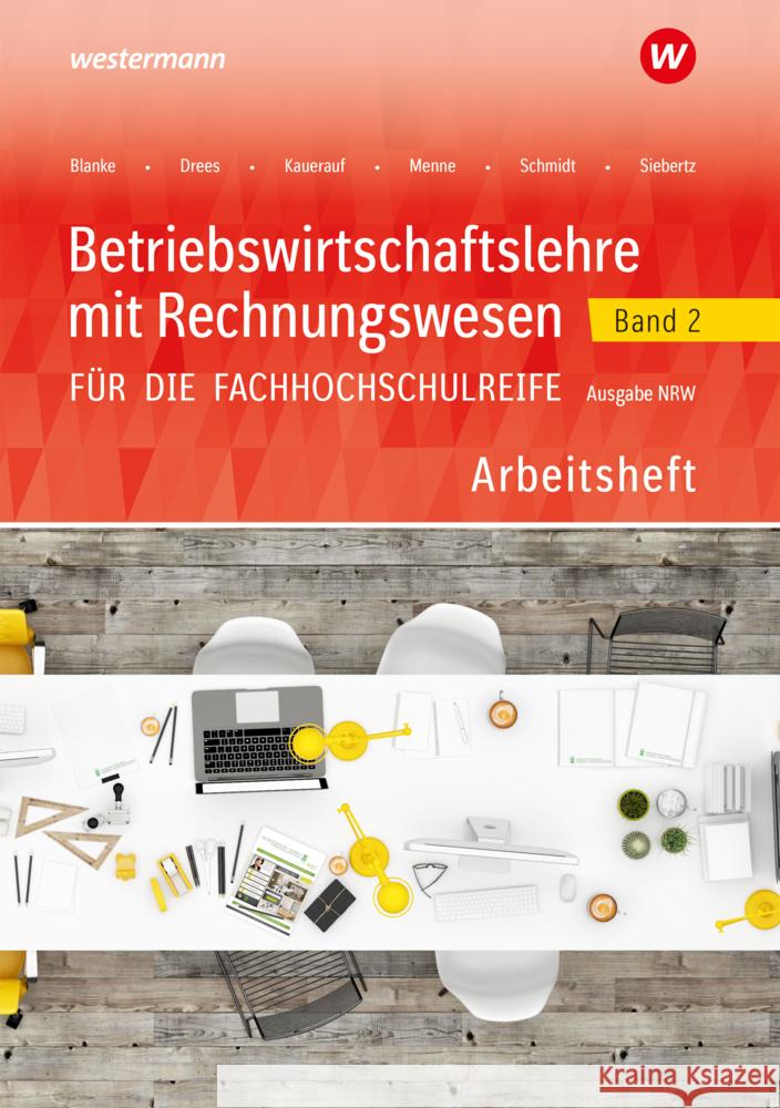 Betriebswirtschaftslehre mit Rechnungswesen für die Fachhochschulreife - Ausgabe Nordrhein-Westfalen Menne, Jörn, Kauerauf, Nils, Drees, Marion 9783427302827 Bildungsverlag EINS - książka