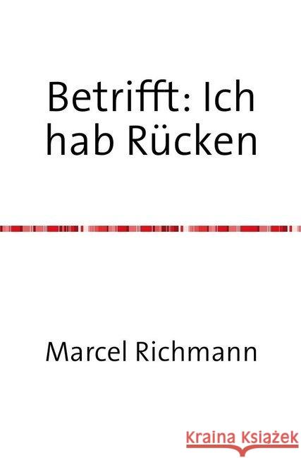 Betrifft: Ich hab Rücken Richmann, Marcel 9783750282407 epubli - książka