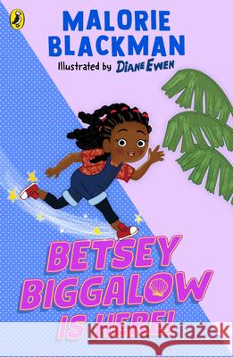Betsey Biggalow is Here! Malorie Blackman 9780241704974 Penguin Random House Children's UK - książka