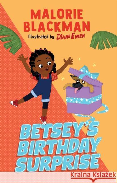 Betsey's Birthday Surprise Malorie Blackman 9780241704783 Penguin Random House Children's UK - książka