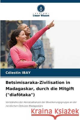 Betsimisaraka-Zivilisation in Madagaskar, durch die Mitgift (