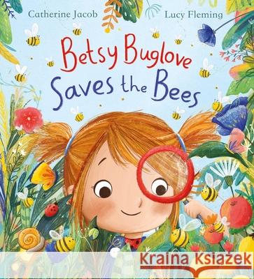 Betsy Buglove Saves the Bees (PB) Catherine Jacob 9780702305665 Scholastic - książka