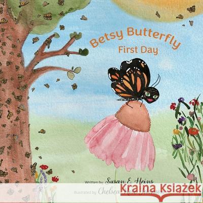 Betsy Butterfly Susan E. Heins Chelsea Rose Johnson 9781733305839 Immersive Kid - książka