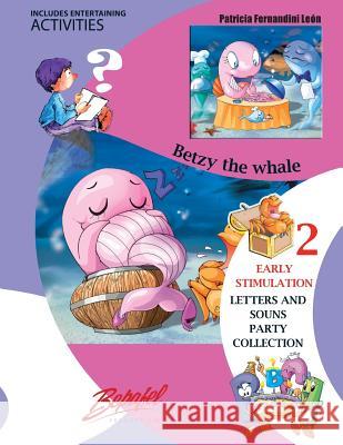 Betsy the whale: Early Stimulation-Children's books Fernandini, Patricia 9781519357441 Createspace - książka