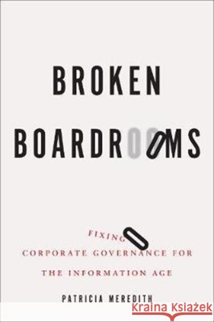 Better Boardrooms: Repairing Corporate Governance for the 21st Century Meredith, Patricia 9781442649750 University of Toronto Press - książka