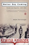 Better Day Coming: Blacks and Equality, 1890-2000 Adam Fairclough 9780142001295 Penguin Books