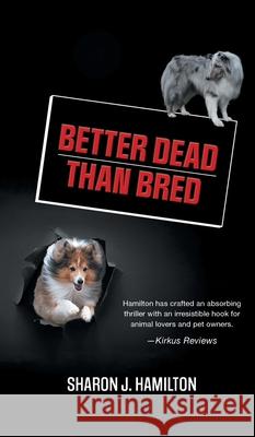 Better Dead Than Bred Sharon J. Hamilton 9781039122925 FriesenPress - książka