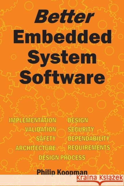 Better Embedded System Software Philip Koopman 9798596008050 Independently Published - książka