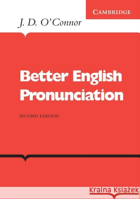 Better English Pronunciation J. D. Oconnor 9780521231527 Cambridge University Press - książka