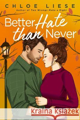 Better Hate Than Never Chloe Liese 9780593441527 Berkley Books - książka