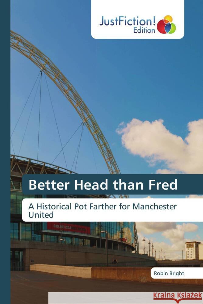 Better Head than Fred Bright, Robin 9786206747550 JustFiction Edition - książka
