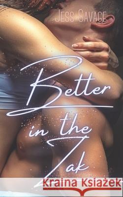 Better in the Zak Jess Savage 9798500628602 Independently Published - książka