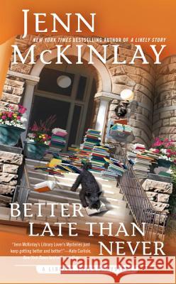 Better Late Than Never Jenn McKinlay 9780451488640 Berkley Books - książka