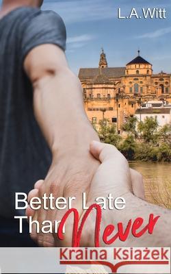 Better Late Than Never L. a. Witt 9781642303605 Gallagherwitt - książka