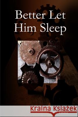 Better Let Him Sleep Janet Tucker 9781291102543 Lulu.com - książka
