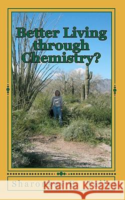 Better Living through Chemistry? Tally, Sharonkay E. 9781456435028 Createspace - książka