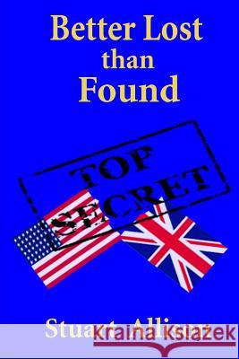 Better lost than found Allison, Stuart 9781519492418 Createspace Independent Publishing Platform - książka