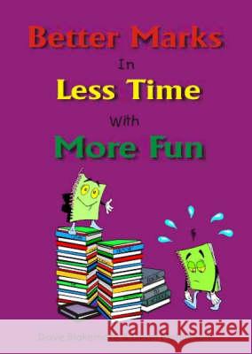 Better Marks in Less Time with More Fun: Better Marks David Blakemore 9780620308380 David Blakemore - książka