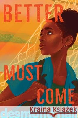Better Must Come Desmond Hall 9781534460751 Atheneum Books - książka