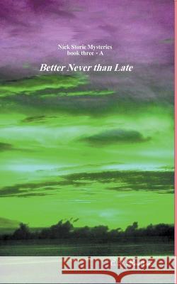 Better Never than Late C D Moulton 9798201878108 C. D. Moulton - książka