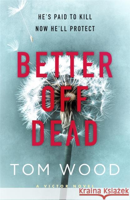 Better Off Dead Tom Wood 9780751549195 Little, Brown Book Group - książka