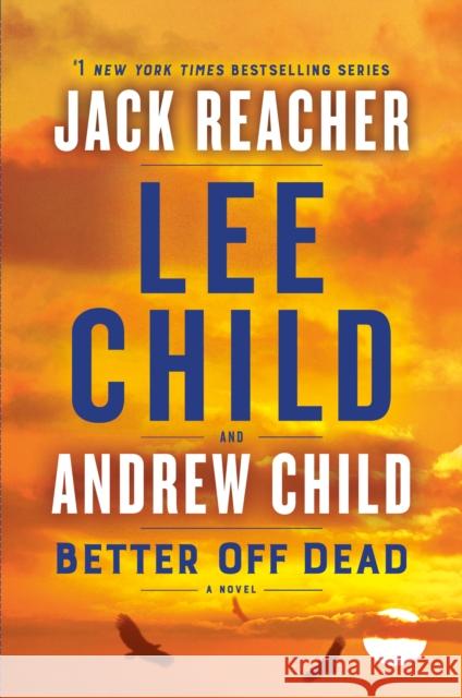 Better Off Dead: A Jack Reacher Novel Lee Child Andrew Child 9781984818508 Delacorte Press - książka