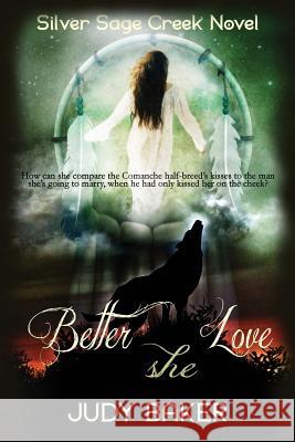 Better She Love Judy Baker 9781530023998 Createspace Independent Publishing Platform - książka