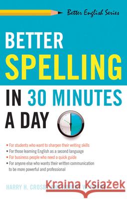 Better Spelling in 30 Minutes a Day Harry H. Crosby Robert W. Emery 9781564142023 Career Press - książka