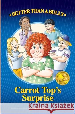 Better Than A Bully: Carrot Top's Surprise Ned Levine Tina Levine 9781734461107 Read on Books - książka