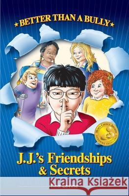 Better Than A Bully: J.J.s Friendships & Secrets Levine, Tina 9781734461114 Readonbooks - książka