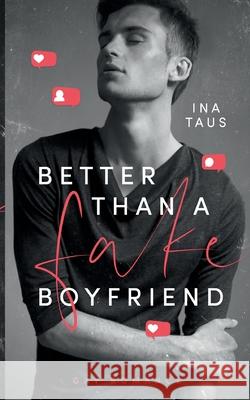 Better than a Fake-Boyfriend Ina Taus 9783752602326 Books on Demand - książka