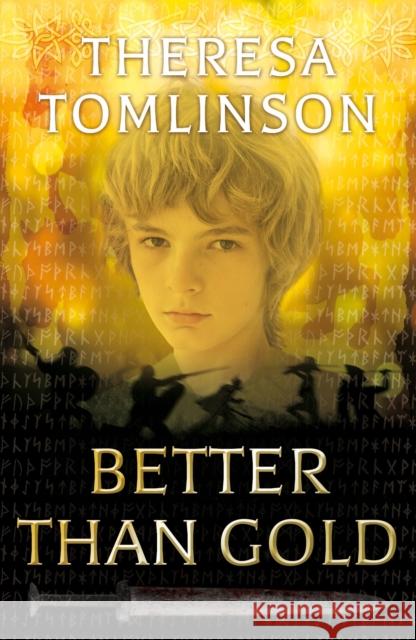 Better than Gold Theresa Tomlinson 9781472907820 BLOOMSBURY CHILDREN'S BOOKS - książka