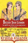 Better Than Lennon, the Music and Talent of Paul McCartney John Cherry 9781936051403 Peppertree Press