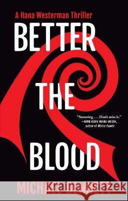 Better the Blood Michael Bennett 9780802160607 Atlantic Monthly Press - książka