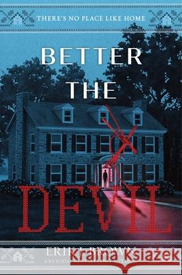 Better the Devil Erik J. Brown 9780063338326 Storytide - książka