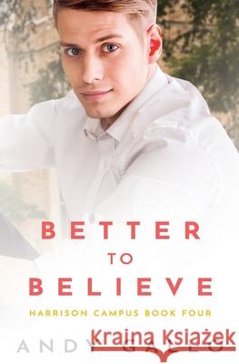 Better to Believe: Harrison Campus #4 Gallo, Andy 9798741780596 Independently published - książka