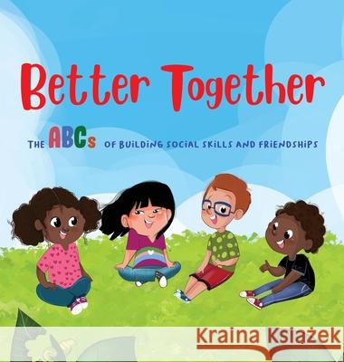 Better Together: The ABCs of Building Social Skills and Friendships Melissa Boyd 9781955170048 Melissa Boyd - książka