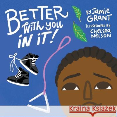 Better With You in It Jamie Grant Chelsea Nelson 9781039149021 FriesenPress - książka