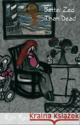 Better Zed Than Dead: unspeakables case 7 Reining, Ron 9781484996720 Createspace - książka