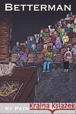 Betterman Patrick Abanathy 9781312474994 Lulu.com - książka