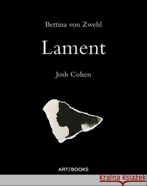 Bettina Von Zwehl: Lament Josh Cohen Bettina Zwehl 9781908970275 Art / Books - książka