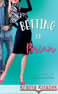 Betting on Brian Becki Lee 9781960969132 Literary Escapes Press - książka