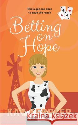 Betting on Hope Kay Keppler 9780984821112 Kay Keppler - książka