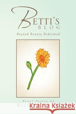 Betti's Blog: Beyond Beauty Redeemed David, William 9781469171364 Xlibris Corporation - książka