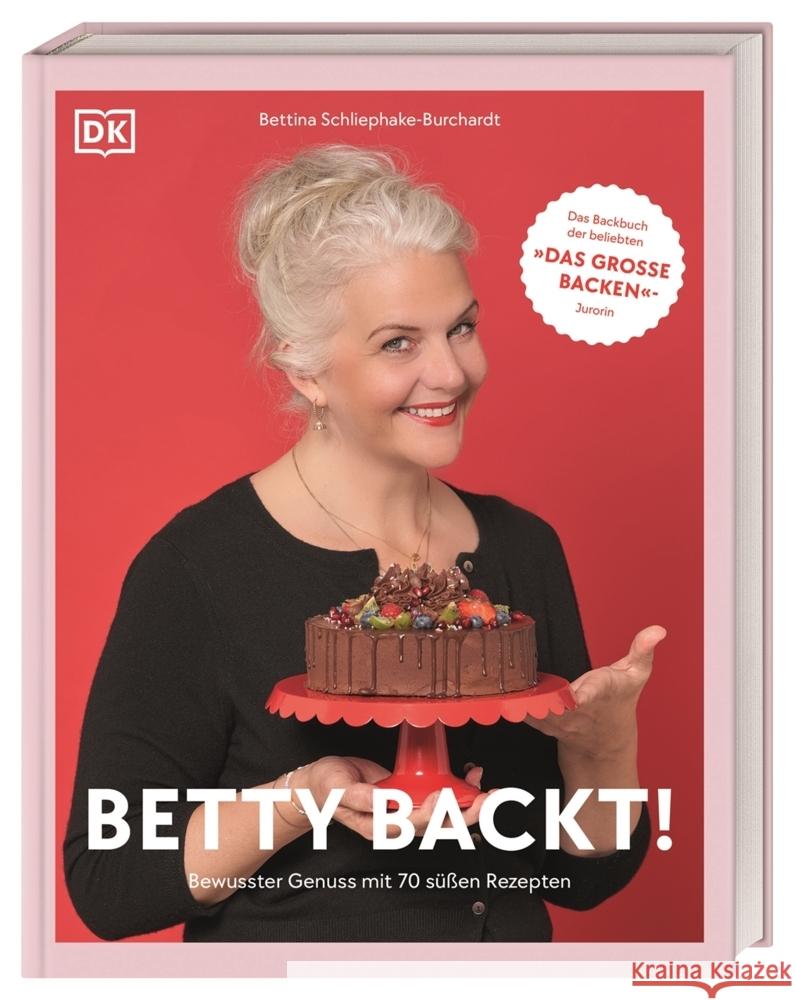 Betty backt! Schliephake-Burchardt, Bettina 9783831044320 Dorling Kindersley Verlag - książka