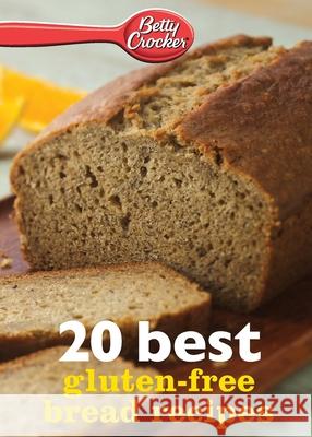 Betty Crocker 20 Best Gluten-Free Bread Recipes Betty, Ed.D. Crocker 9780544314801 Betty Crocker - książka