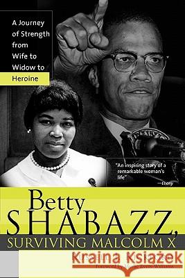 Betty Shabazz, Surviving Malcolm X: A Journey of Strength from Wife to Widow to Heroine Russell J Rickford 9781402203190 Sourcebooks, Inc - książka