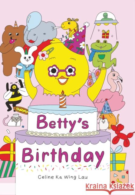 Betty's Birthday Celine Ka Wing Lau 9781800660496 Cicada Books - książka