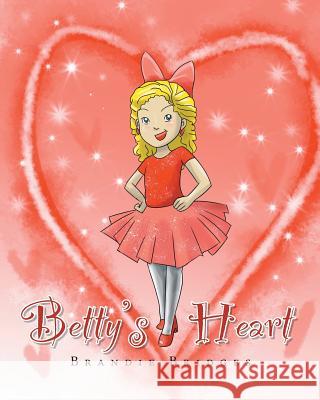 Betty's Heart Brandie Bridges 9781640791275 Christian Faith - książka